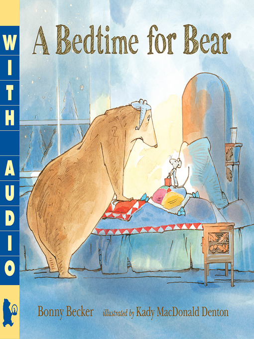 Title details for A Bedtime for Bear by Bonny Becker - Available